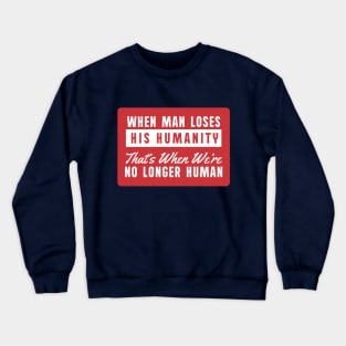 no longer human Crewneck Sweatshirt